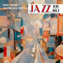 Borbély Mihály – Looking Back From Half Way (BMC)