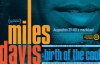 Birth of the Cool &ndash; 2 &oacute;r&aacute;s dokumentumfilm Miles Davis &eacute;let&eacute;ről &eacute;s muzsik&aacute;j&aacute;r&oacute;l