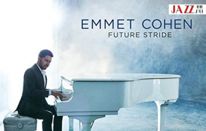 Jurassic Jazzpark  //  Emmet Cohen – Future Stride