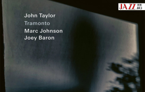 John Taylor &ndash; Marc Johnson &ndash; Joey Baron: Tramonto