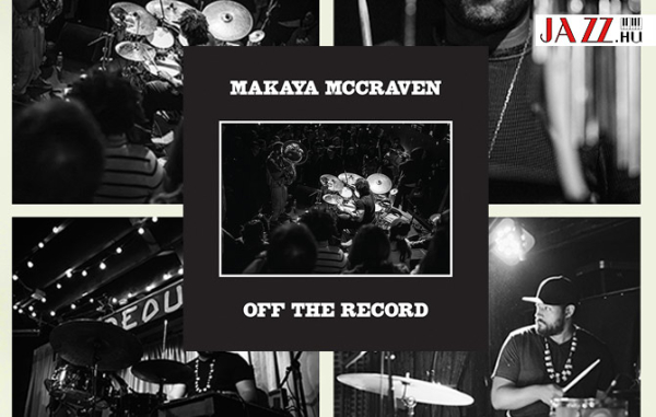 Makaya McCraven &ndash; Off The Record