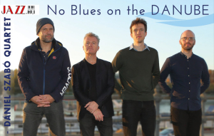 Iain Ballamy – Dániel Szabó Quartet:   No Blues on the Danube  //  döntetlen  angol – magyar  „jazzmérkőzés”