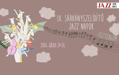 9. S&aacute;rk&aacute;nyszel&iacute;d&iacute;tő Jazz Napok