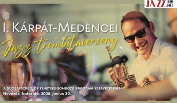 Felhívás: I. Kárpát-medencei Jazz Trombitaverseny