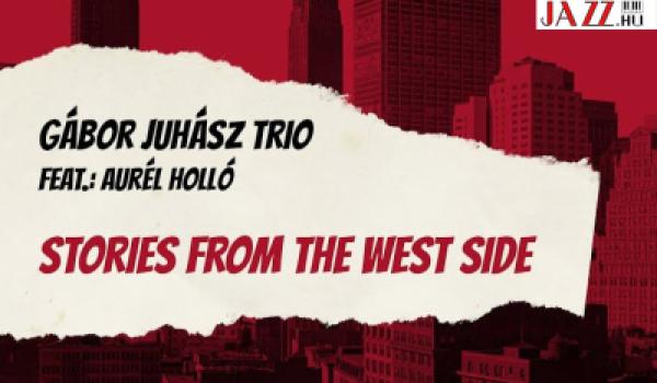 Stories from the West Side - Juhász Gábor legújabb lemezalbuma