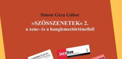 Simon Géza Gábor szösszenetei (zene- és hanglemeztörténetből)