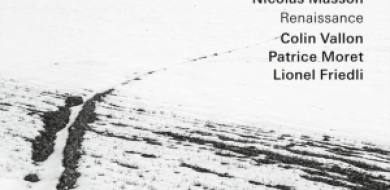 Nicolas Masson – Renaissance // Jazz reneszánsz Svájcból?